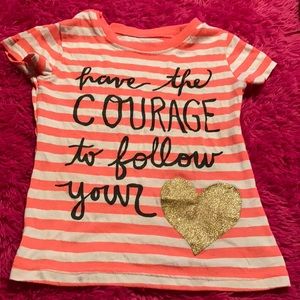 Have the Courage to Follow Your Heart Shirt